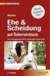 Ehe & Scheidung auf Österreichisch: Inkl. Lebensgemeinschaft & eingetragene Partnerschaft