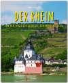 Reise durch... Der Rhein - Von den Schweizer Alpen bis zum Mündungsdelta - Ein Bildband mit über 180 Bildern auf 140 Seiten - STÜRTZ-Verlag