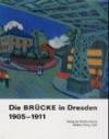 Die Brücke in Dresden 1905-1911