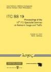 Proceedings of the 19th ITC Specialist Seminar on Network Usage and Traffic