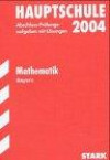 Hauptschule 2004, Mathematik, Qualifizierender Hauptschulabschluss Bayern 1997-2003, Abschluss-Prüfungsaufgaben mit Lösungen