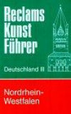 Reclams Kunstführer Deutschland, Bd.3, Nordrhein-Westfalen (Kunstdenkmäler und Museen)