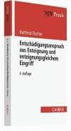 Entschädigungsanspruch aus Enteignung und enteignungsgleichem Eingriff. NJW-Praxis ; 2