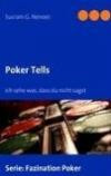 Poker Tells: Ich sehe was, dass du nicht sagst
