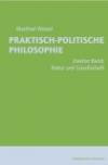 Praktisch-Politische Philosophie: Praktisch-Politische Philosophie 2
