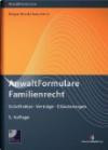 AnwaltFormulare Familienrecht: Schriftsätze - Verträge - Erläuterungen mit CD-ROM