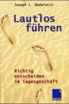 Lautlos führen: Richtig entscheiden im Tagesgeschäft