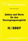 Zahlen und Werte für den Versorgungsausgleich 2/2007: Zahlen und Werte für den Versorgungsausgleich. Beiheft zum Versorgungsausgleich bei Ehescheidung