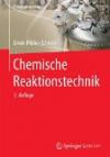 Chemische Reaktionstechnik (Chemie in der Praxis)