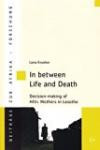 In between Life and Death. Decision-making of HIV+ Mothers in Lesotho (Beitrage Zur Afrikaforschung, Band 61)