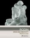Rodin. Eros and Creativity