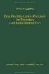 Das Rechts-Links-Problem im Tierreich und beim Menschen: Mit Einem Anhang Rechts-Links-Merkmale der Pflanzen (Monographien aus dem Gesamtgebiet der Physiologie der Pflanzen und der Tiere)