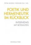 Poetik und Hermeneutik im Rückblick: Interviews mit Beteiligten