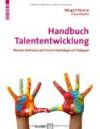 Handbuch Talententwicklung: Theorien, Methoden und Praxis in Psychologie und Pädagogik