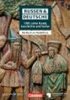 Russen & Deutsche - 1000 Jahre Kunst, Geschichte und Kultur: Kursbuch zur Ausstellung