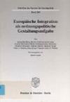 Europäische Integration als ordnungspolitische Gestaltungsaufgabe. Probleme der Vertiefung und Erweiterung der Europäischen Union. Mit Tab., Abb. ... für Socialpolitik. Neue Folge; SVS 260)