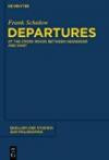 Departures (Quellen und Studien zur Philosophie, Band 112)