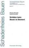 Schadenfreies Bauen Band 41: Schäden beim Bauen im Bestand