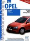 Opel Corsa C - Benziner, alle Otto-Motoren, Bj. 2000-2006: alle Otto-Motoren Baujahre 2000-2006 (Reparaturanleitungen)
