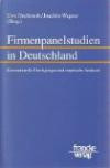 Firmenpanelstudien in Deutschland. Konzeptionelle Überlegungen und empirische Analysen
