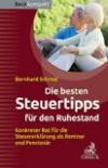 Die besten Steuertipps für den Ruhestand: Konkreter Rat für die Steuererklärung als Rentner und Pensionär (Beck kompakt)