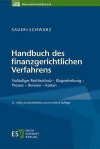 Handbuch des finanzgerichtlichen Verfahrens: Vorläufiger Rechtsschutz - Klageerhebung - Prozess - Revision - Kosten (Berliner Handbücher)