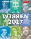 Wissen - Kalender 2017: Jeden Tag eine Quizfrage aus Geschichte, Politik, Kultur, Technik und Sport