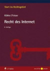 Recht des Internet (Start ins Rechtsgebiet)