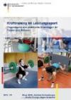 Krafttraining im Leistungssport: Theoretische und praktische Grundlagen für Trainer und Athleten (Schriftenreihe des Bundesinstituts für Sportwissenschaft)