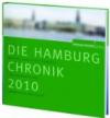 Die Hamburg Chronik 2010: Was die Hansestadt bewegte. Das Jahrbuch vom Hamburger Abendblatt