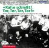 Rahn schießt! Tor, Tor, Tor, Tor.  O-Töne, Stimmen und Hintergründe zum Endspiel in Bern 1954. 2 Audio-CDs