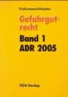 Gefahrgutrecht: ADR 2005. Gesetze, Richtlinien, Ausnahmen: 2 Bde