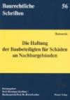 Die Haftung der Baubeteiligten für Schäden an Nachbargebäuden