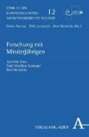 Forschung mit Minderjährigen: Medizinische, rechtliche und ethische Aspekte (Ethik in den Biowissenschaften)