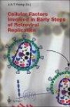 Cellular Factors Involved in Early Steps of Retroviral Replication