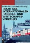 Recht des internationalen Handels- und Wirtschaftsverkehrs (De Gruyter Praxishandbuch)