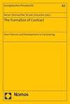 The Formation of Contract: New Features and Developments in Contracting (Europaisches Privatrecht Sektion B: Gemeinsame Rechtsprinzipien, Band 46)