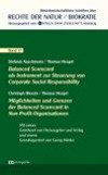 Balanced Scorecard als Instrument zur Steuerung von Corporate Social Responsibility / Möglichkeiten & Grenzen der Balanced Scorecard in Non-Profit-Organisationen (Rechte der Natur / Biokratie)