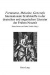 «Fortunatus, Melusine, Genovefa» - Internationale Erzählstoffe in der deutschen und ungarischen Literatur der Frühen Neuzeit (Beihefte zu Simpliciana, Band 6)