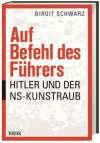 Auf Befehl des Führers: Hitler und der NS-Kunstraub