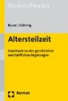 Altersteilzeit: Handbuch zu den gesetzlichen und tariflichen Regelungen