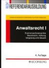 Anwaltsrecht 1: Examensschwerpunkte: Berufsrecht, Haftung, Vergütung und Steuern