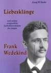 Liebesklänge und andere ausgewählte Lyrik-Manuskripte des jungen Frank Wedekind