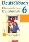 Deutschbuch 6. Klassenarbeiten, Kompetenztests. Traininsheft. Real-und Gesamtschule, Hessen