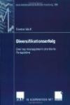 Diversifikationserfolg: Eine top-management-orientierte Perspektive (neue betriebswirtschaftliche forschung (nbf)) (German Edition)