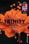 Trinity - Tödliche Liebe (Die Trinity-Serie, Band 3)