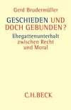 Geschieden und doch gebunden: Ehegattenunterhalt zwischen Recht und Moral