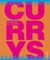 Curry ist nicht gleich Curry - über 200 Curry Rezepte aus Indien, Afrika, Kanada und mehr. Ein Kochbuch mit wertvollen Tipps und Informationen zu perfekten Curry Gewürzmischungen
