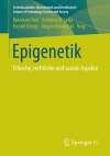 Epigenetik Ethische, rechtliche und soziale Aspekte