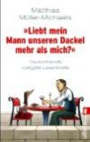 »Liebt mein Mann unseren Dackel mehr als mich?«: Deutschlands lustigste Leserbriefe